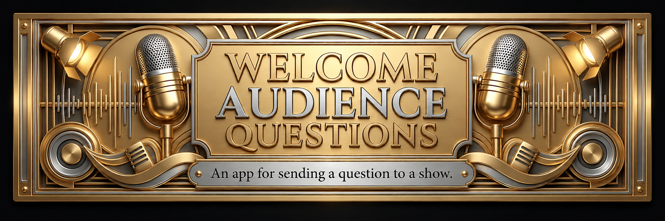 Welcome Audience Questions. An app for sending a question to a show.